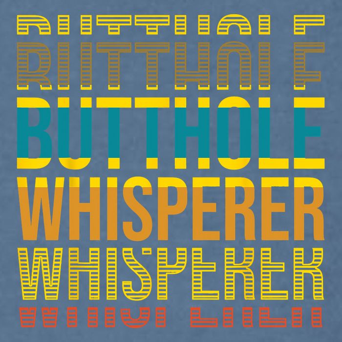 Butthole Whisperer Sarcastic Jokes Retro Funny Jokes Sarcastic Garment-Dyed Sweatshirt