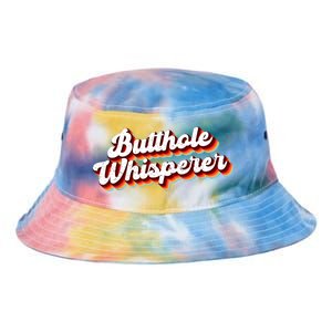 Butthole Whisperer Sarcastic Jokes Retro Funny Gift Tie Dye Newport Bucket Hat