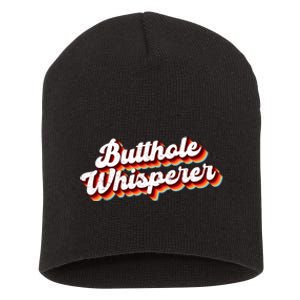 Butthole Whisperer Sarcastic Jokes Retro Funny Gift Short Acrylic Beanie