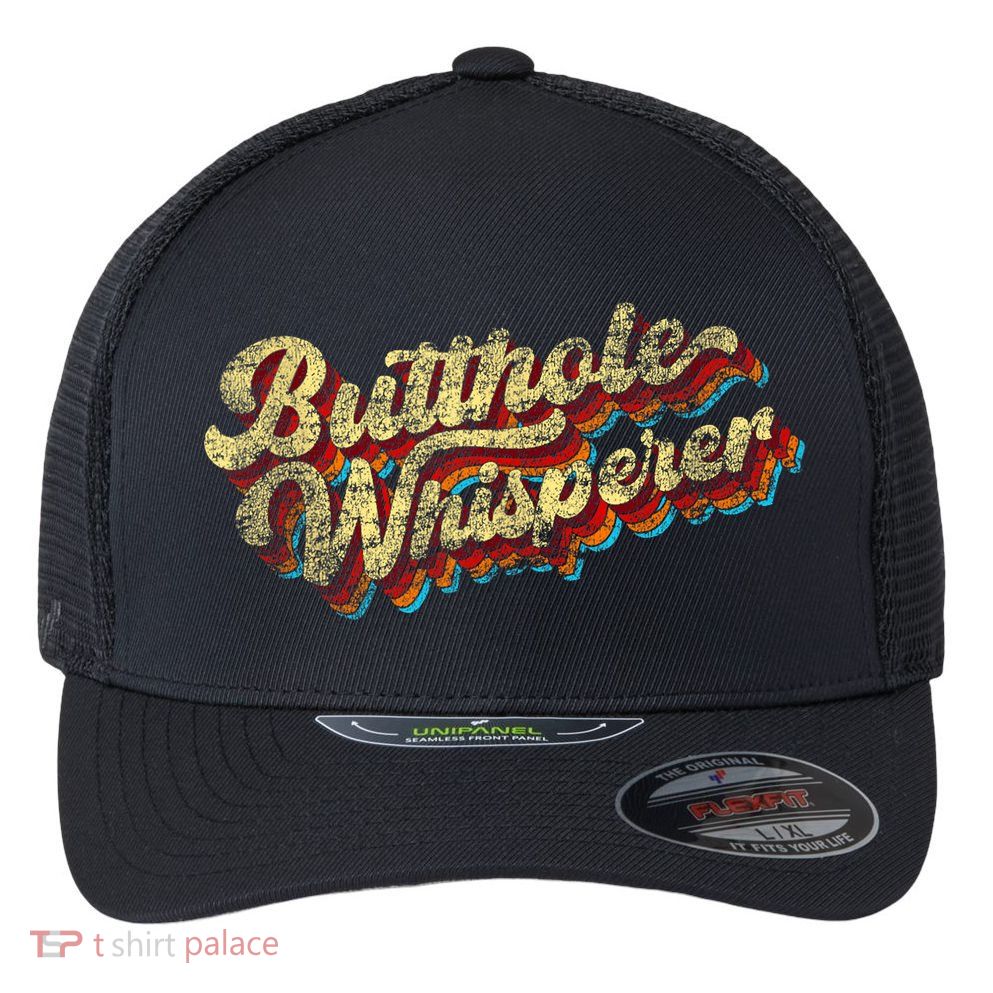 Butthole Whisperer Sarcastic Jokes Retro Funny Present Trending Flexfit Unipanel Trucker Cap