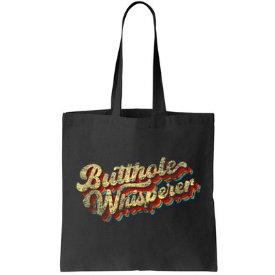 Butthole Whisperer Sarcastic Jokes Retro Funny Present Trending Tote Bag