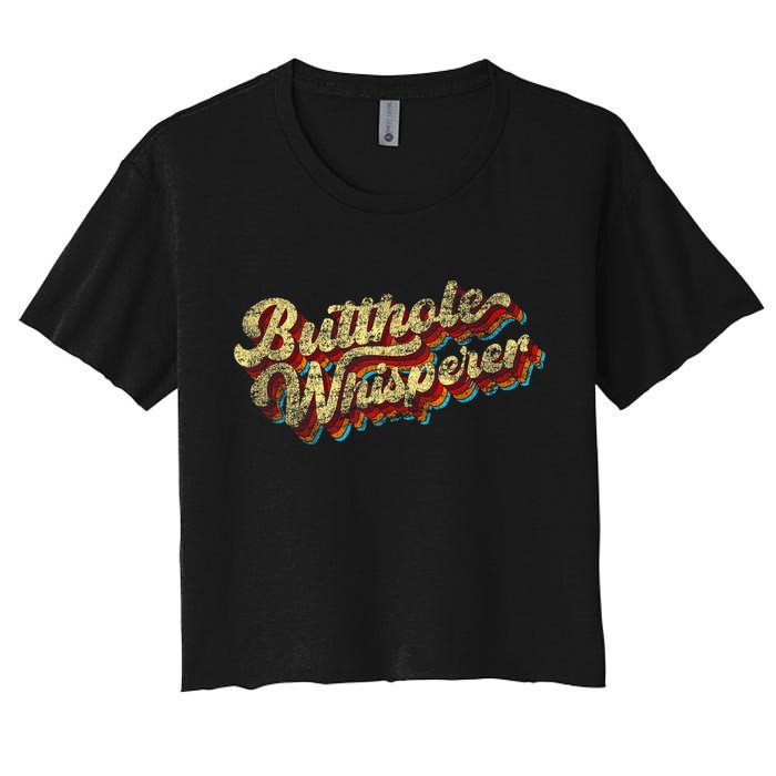 Butthole Whisperer Sarcastic Jokes Retro Funny Present Trending Crop Top