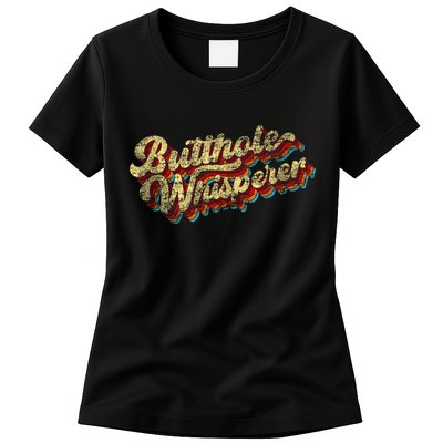 Butthole Whisperer Sarcastic Jokes Retro Funny Present Trending Womens T-Shirt