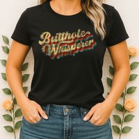 Butthole Whisperer Sarcastic Jokes Retro Funny Present Trending Womens T-Shirt