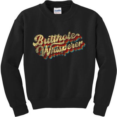 Butthole Whisperer Sarcastic Jokes Retro Funny Present Trending Kids Sweatshirt