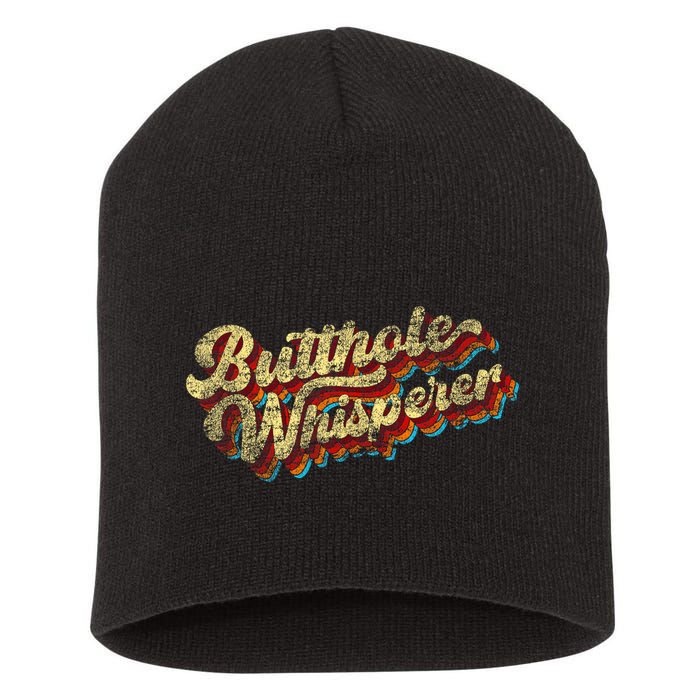 Butthole Whisperer Sarcastic Jokes Retro Funny Present Trending Short Acrylic Beanie