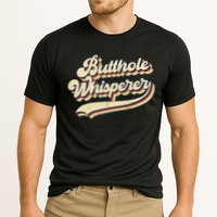 Butthole Whisperer Sarcastic Jokes Retro Vintage Trending Performance Shirt