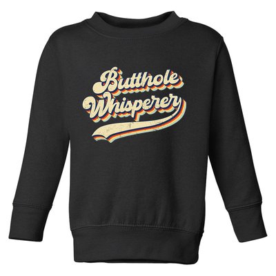 Butthole Whisperer Sarcastic Jokes Retro Vintage Trending Toddler Sweatshirt