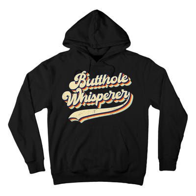 Butthole Whisperer Sarcastic Jokes Retro Vintage Trending Tall Hoodie
