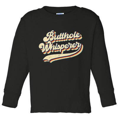 Butthole Whisperer Sarcastic Jokes Retro Vintage Trending Toddler Long Sleeve Shirt