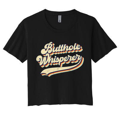 Butthole Whisperer Sarcastic Jokes Retro Vintage Trending Crop Top