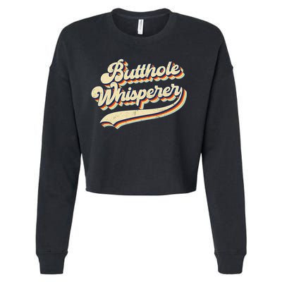 Butthole Whisperer Sarcastic Jokes Retro Vintage Trending Cropped Pullover Crew