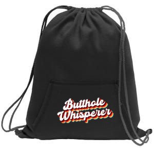 Butthole Whisperer Sarcastic Jokes Retro Funny Gift Sweatshirt Cinch Pack Bag