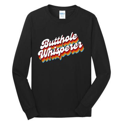 Butthole Whisperer Sarcastic Jokes Retro Tall Long Sleeve T-Shirt