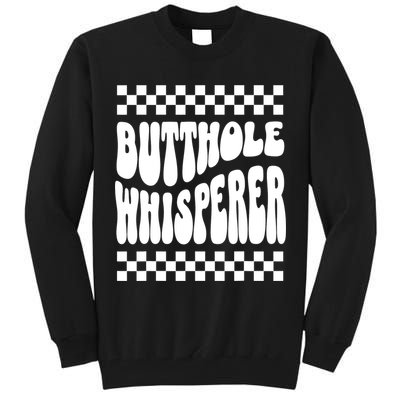 Butthole Whisperer Sarcastic Jokes Retro Tall Sweatshirt