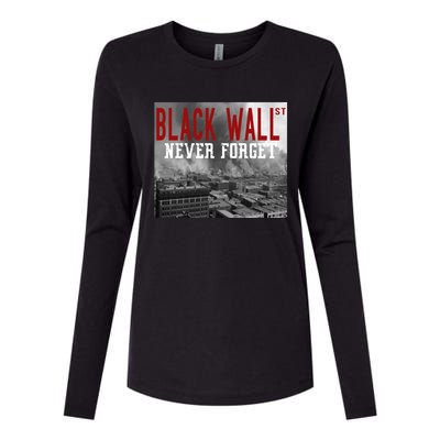 Black Wall Street Never Forget Our History Black Wall Street Gift Womens Cotton Relaxed Long Sleeve T-Shirt