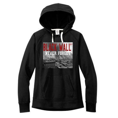 Black Wall Street Never Forget Our History Black Wall Street Gift Women's Fleece Hoodie