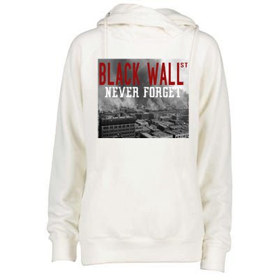 Black Wall Street Never Forget Our History Black Wall Street Gift Womens Funnel Neck Pullover Hood