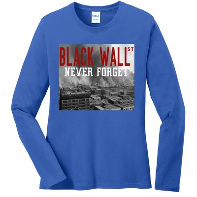 Black Wall Street Never Forget Our History Black Wall Street Gift Ladies Long Sleeve Shirt