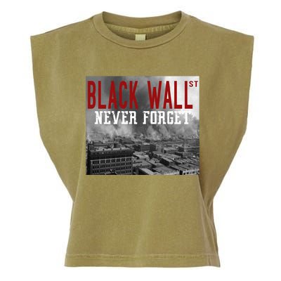 Black Wall Street Never Forget Our History Black Wall Street Gift Garment-Dyed Women's Muscle Tee