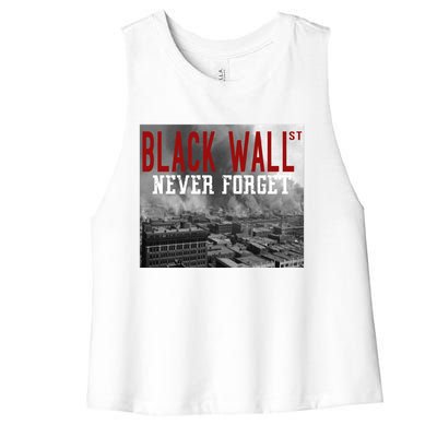 Black Wall Street Never Forget Our History Black Wall Street Gift Women's Racerback Cropped Tank