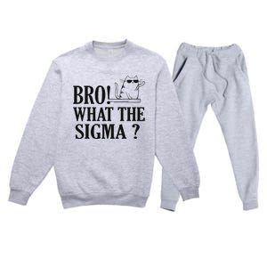 Bro What The Sigma Funny Ns Meme Saying Quote Premium Crewneck Sweatsuit Set