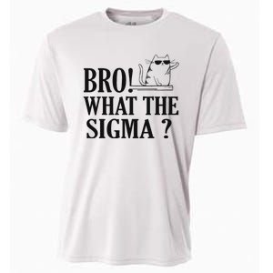 Bro What The Sigma Funny Ns Meme Saying Quote Cooling Performance Crew T-Shirt