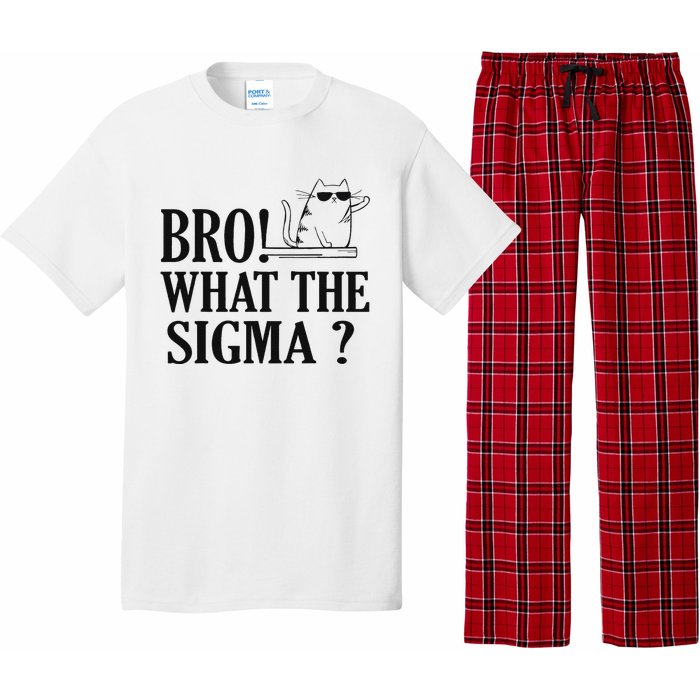 Bro What The Sigma Funny Ns Meme Saying Quote Pajama Set