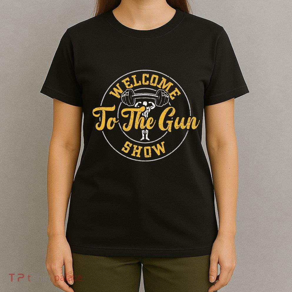 Bodybuilding Welcome To The Gun Show Gym Sayings T-Shirt