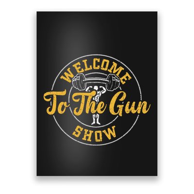 Bodybuilding Welcome To The Gun Show Gym Sayings Poster