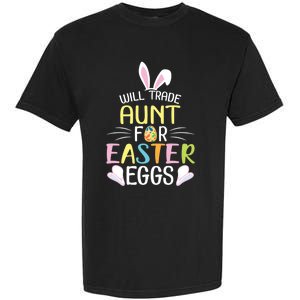 Bunny Will Trade Aunt For Easter Eggs Candy Happy To Me You Cool Gift Garment-Dyed Heavyweight T-Shirt