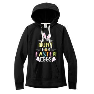 Bunny Will Trade Aunt For Easter Eggs Candy Happy To Me You Cool Gift Women's Fleece Hoodie