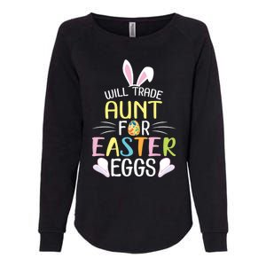 Bunny Will Trade Aunt For Easter Eggs Candy Happy To Me You Cool Gift Womens California Wash Sweatshirt