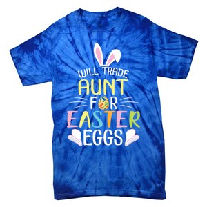 Bunny Will Trade Aunt For Easter Eggs Candy Happy To Me You Cool Gift Tie-Dye T-Shirt