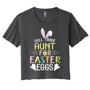 Bunny Will Trade Aunt For Easter Eggs Candy Happy To Me You Cool Gift Women's Crop Top Tee