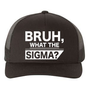 Bruh What The Sigma Meme Funny Teens Sigma Male Yupoong Adult 5-Panel Trucker Hat