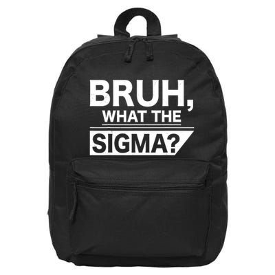 Bruh What The Sigma Meme Funny Teens Sigma Male 16 in Basic Backpack