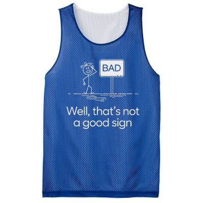 Bad Well ThatS Not A Good Sign Mesh Reversible Basketball Jersey Tank