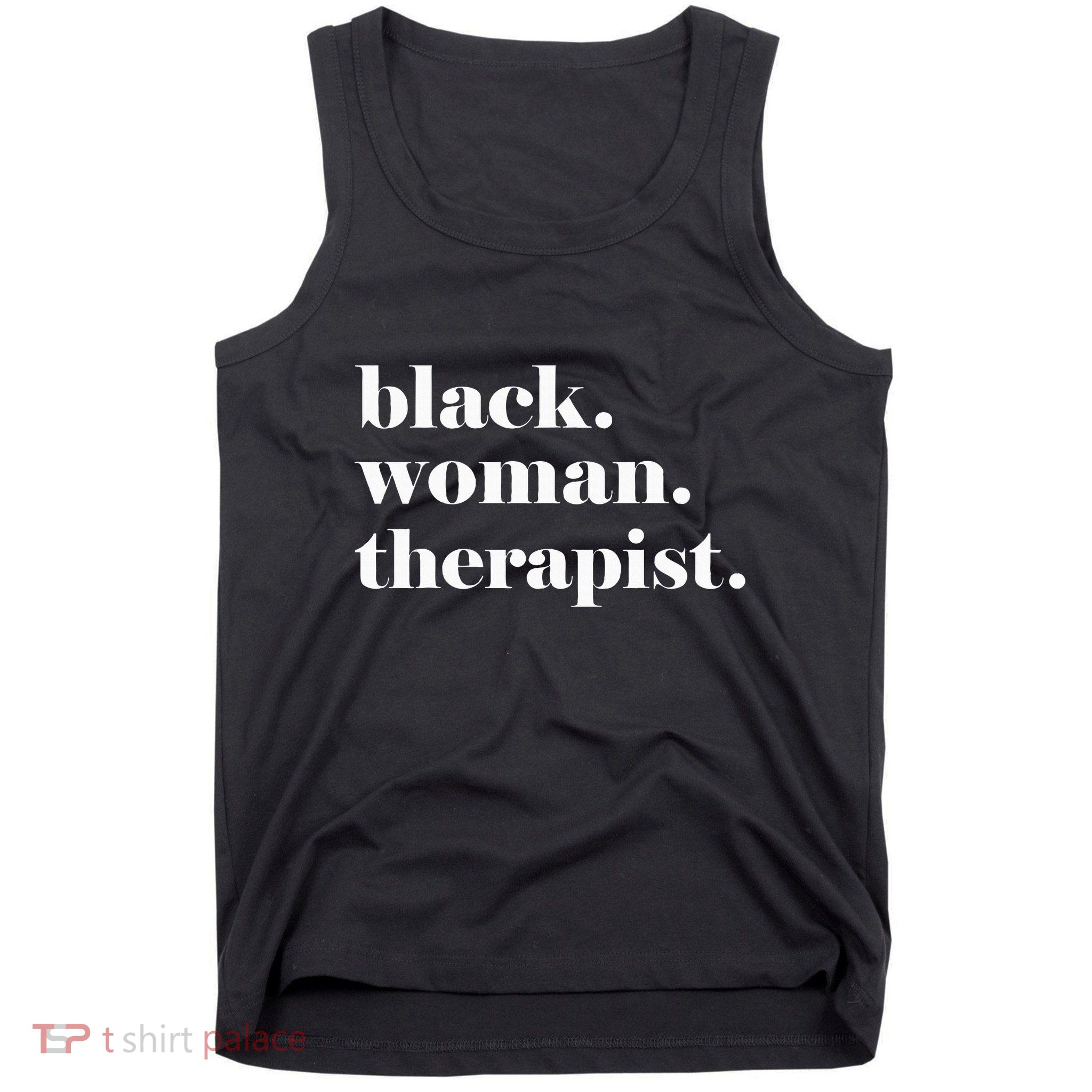 Black Woman Therapist Black Counselor Black Therapist Tank Top
