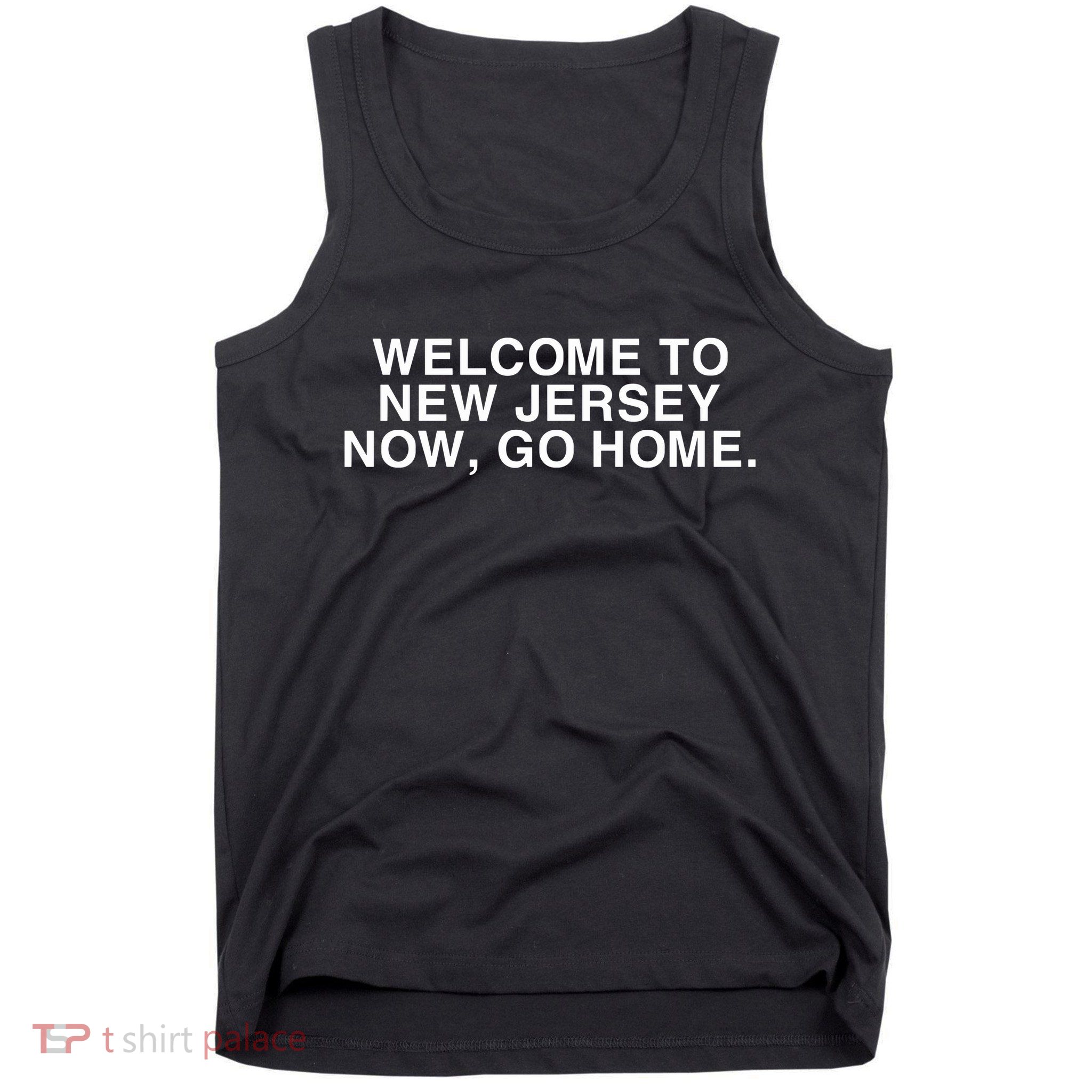 Bleachers Welcome To New Jersey Now Go Home Tank Top