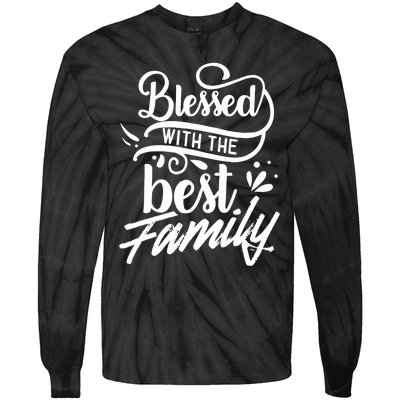 Blessed With The Best Family Reunion Relatives Families Tie-Dye Long Sleeve Shirt