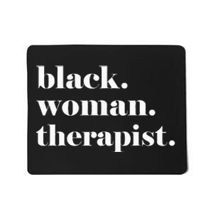 Black Woman Therapist Black Counselor Black Therapist Mousepad