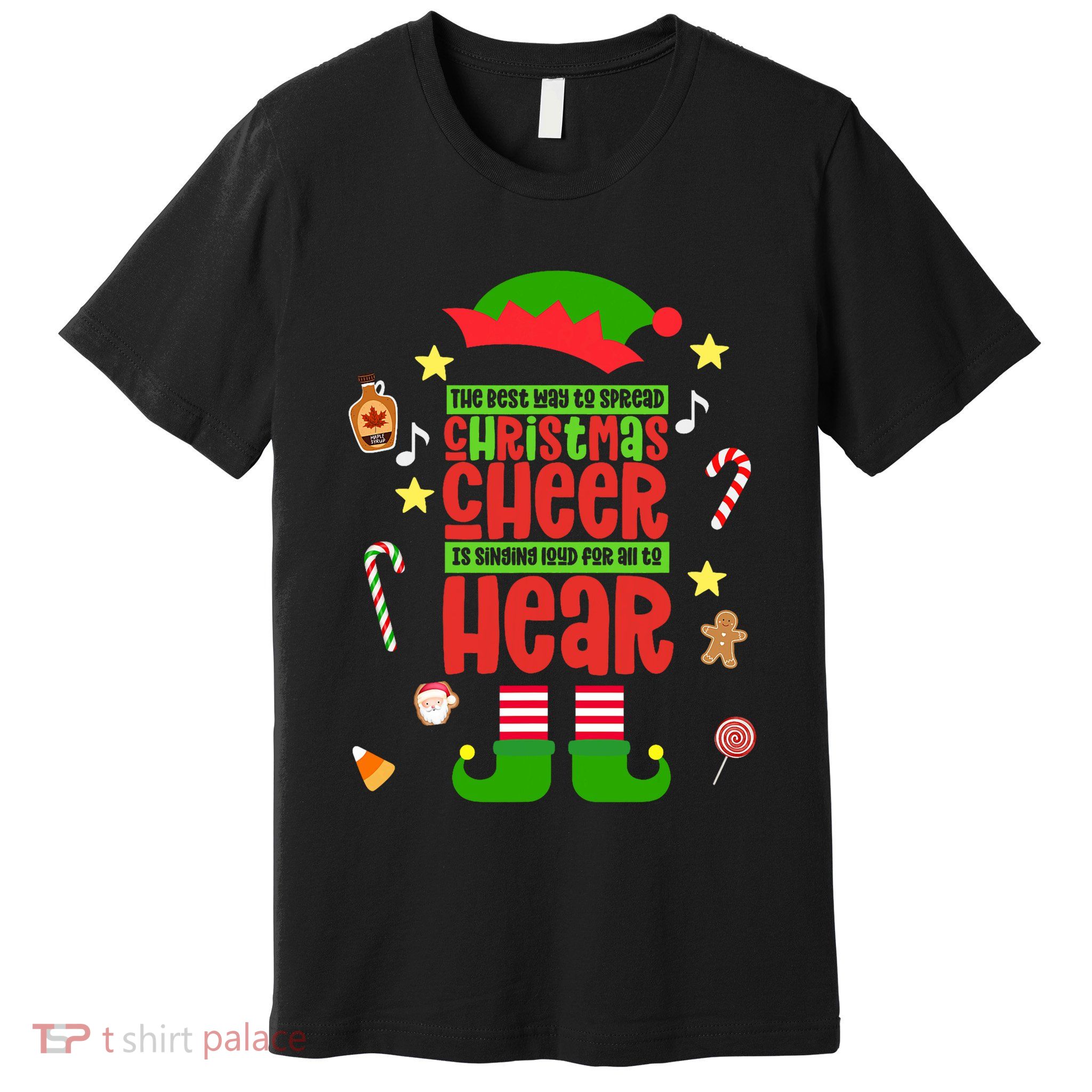 Best Way To Spread Christmas Cheer Elf Hat Shoes Candy Funny Premium T-Shirt