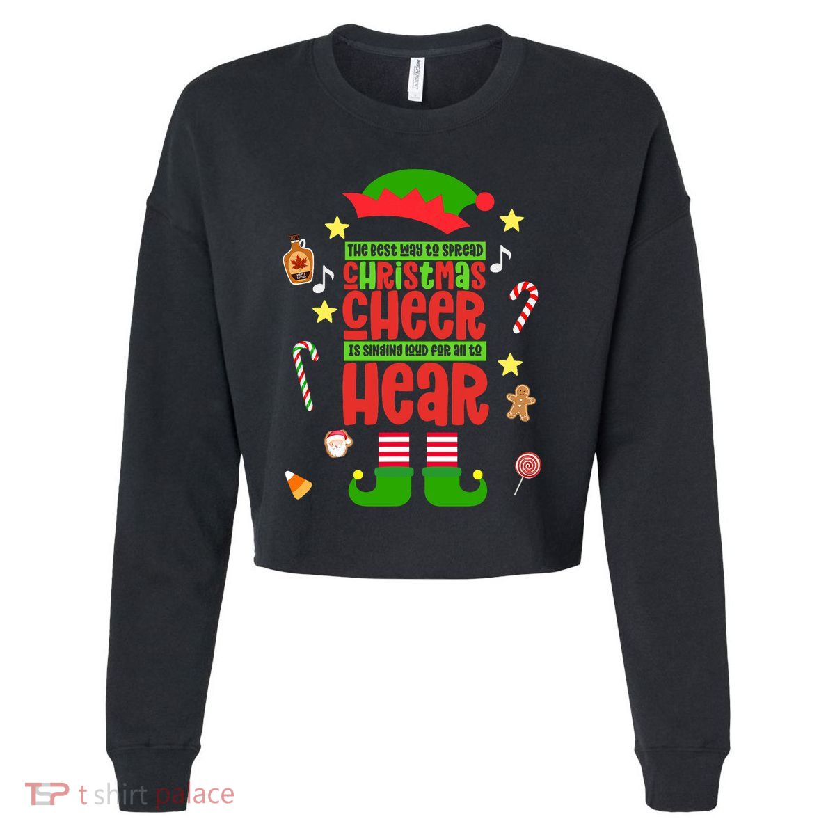 Best Way To Spread Christmas Cheer Elf Hat Shoes Candy Funny Cropped Pullover Crew