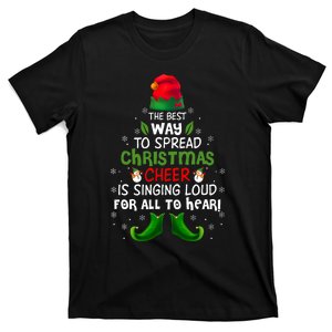 Best Way To Spread Christmas Cheer Is Singing Loud Elf Xmas T-Shirt