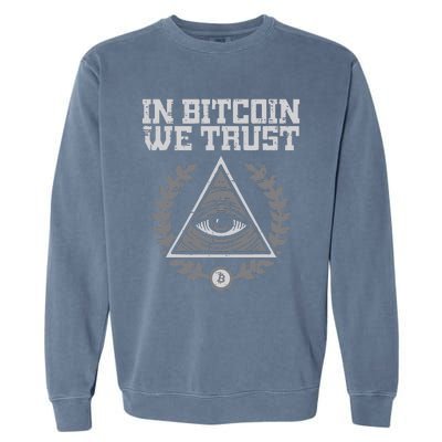 Bitcoin We Trust Funny Btc Crypto Cryptocurrency Garment-Dyed Sweatshirt