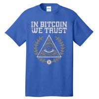 Bitcoin We Trust Funny Btc Crypto Cryptocurrency Tall T-Shirt