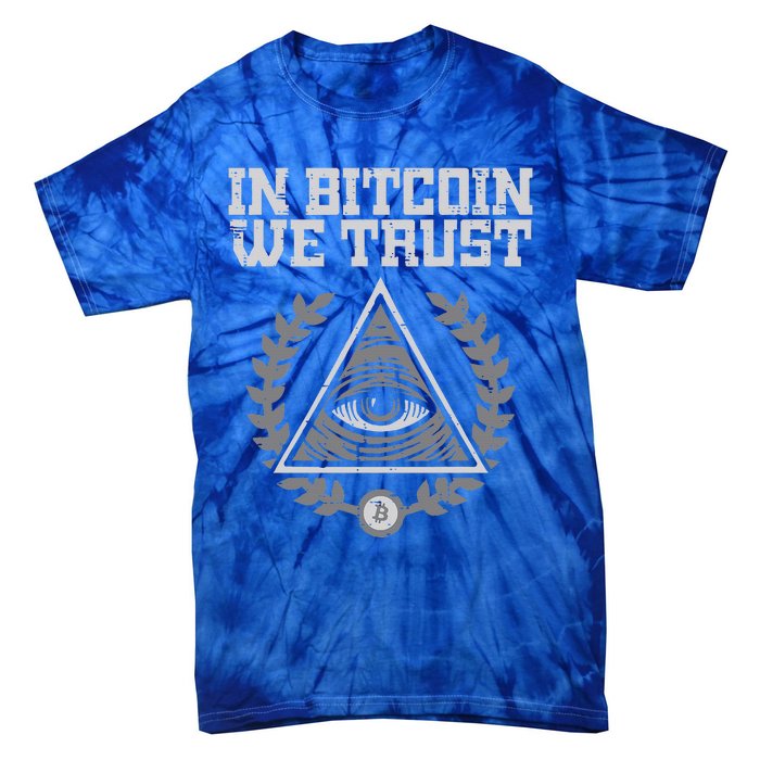 Bitcoin We Trust Funny Btc Crypto Cryptocurrency Tie-Dye T-Shirt