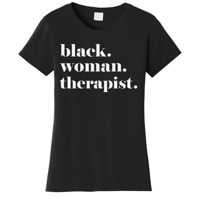 Black Woman Therapist Black Counselor Black Therapist Women's T-Shirt