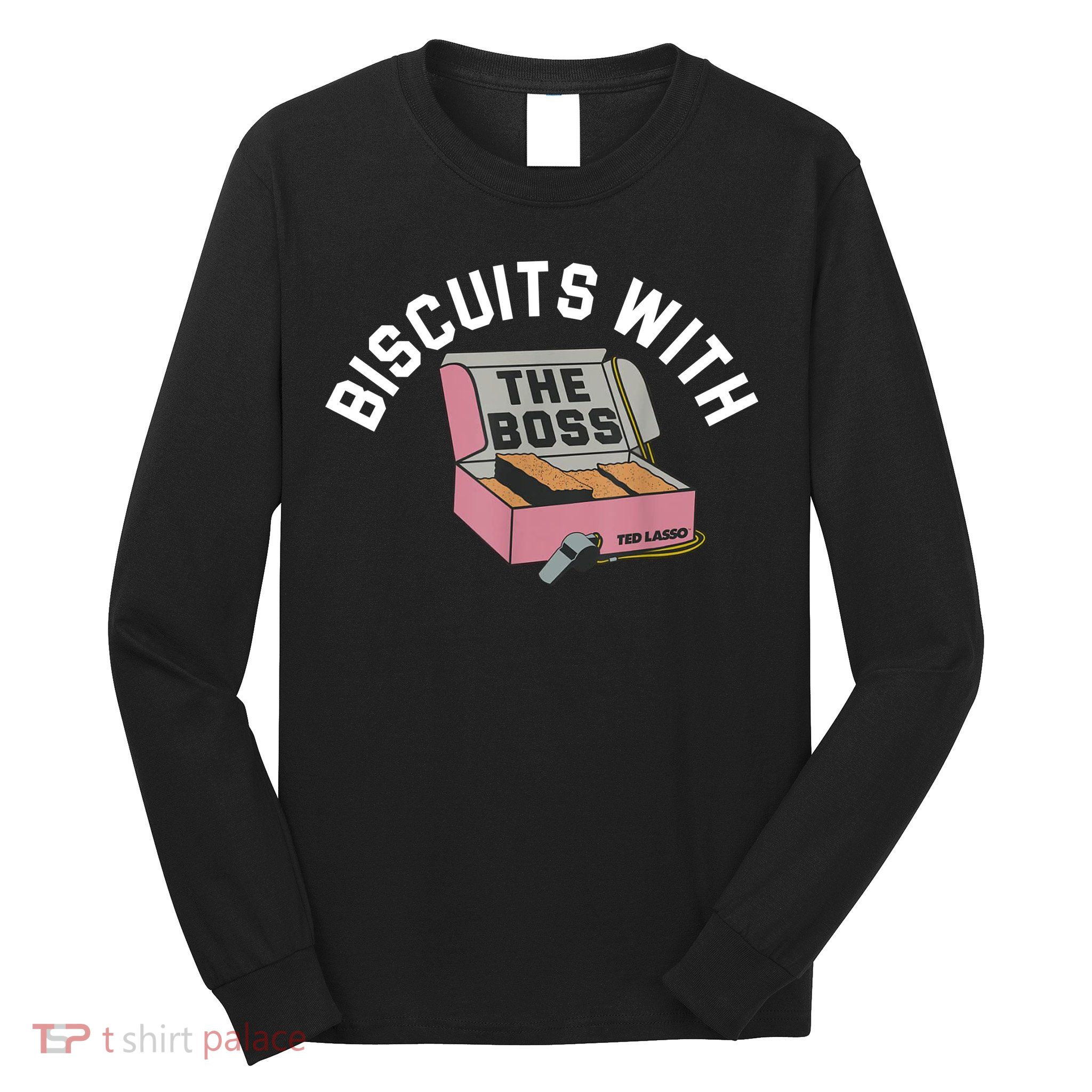 Biscuits With The Boss Long Sleeve Shirt